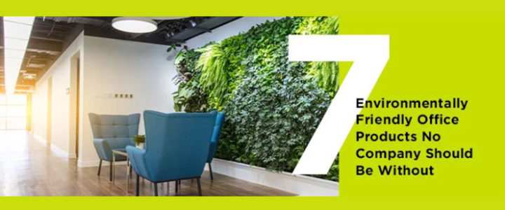 7 Environmentally Friendly Office Products to Help Your Office Go Green